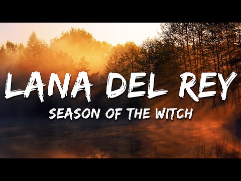 Lana Del Rey - Season Of The Witch ("Scary Stories To Tell In The Dark") (Lyrics)