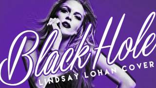 &quot;Black Hole&quot; (Lindsay Lohan Cover) - Former Vandal
