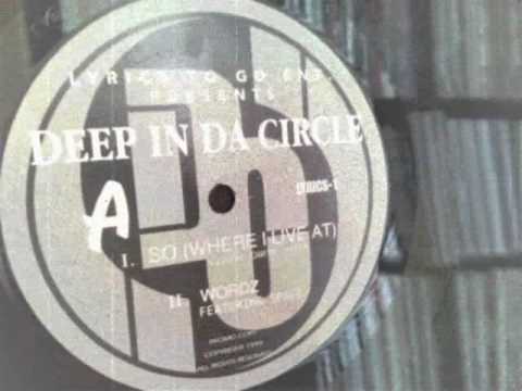 Deep In Da Circle - So Where I Live At