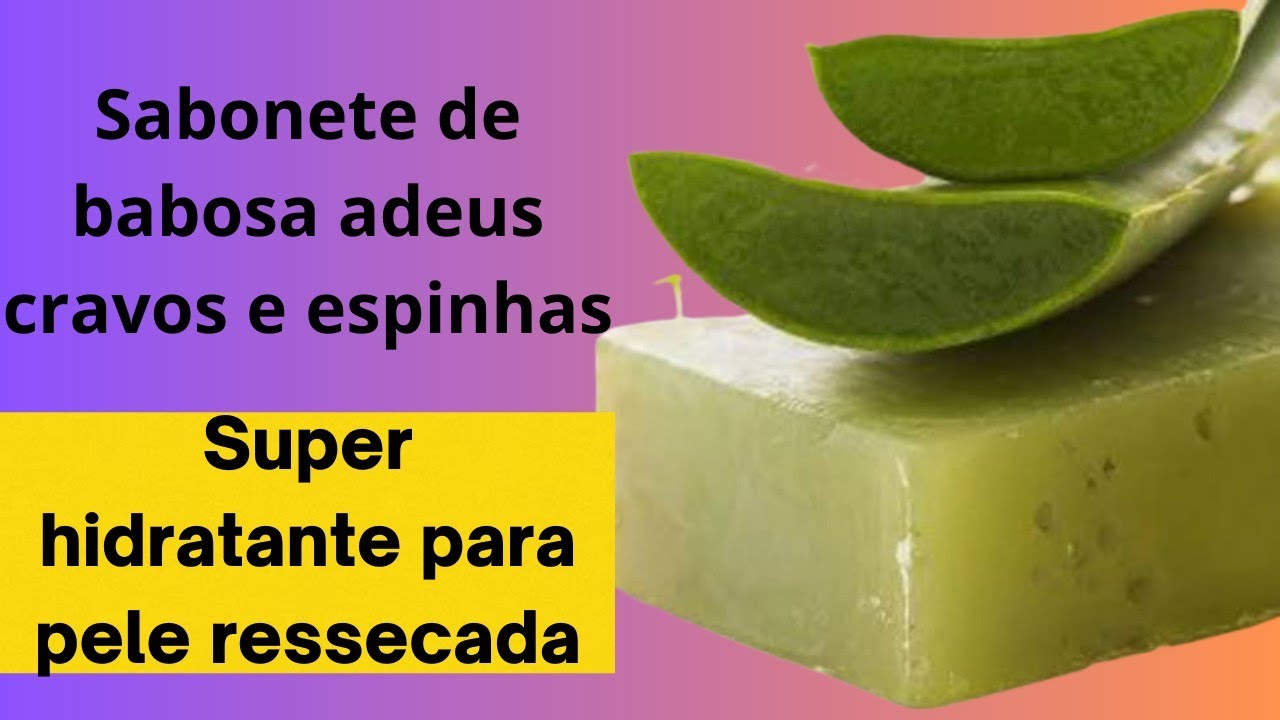 🌱🧼SABONETE MEDICINAL DE BABOSA CONTRA CRAVOS ESPINHAS ÓTIMO PARA HIDRATAR A PELE 🌱🧼
