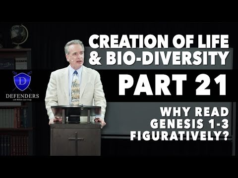 Life & Bio-Diversity - Part 21: Why Read Genesis 1 3 Figuratively?