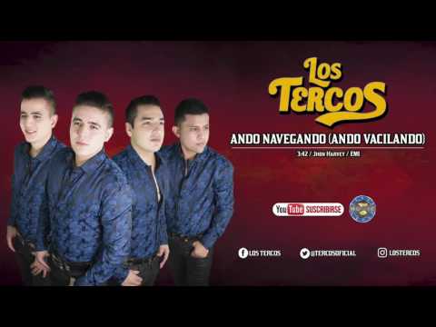 Los Tercos - Ando Navegando ( Ando Vacilando ) Audio Oficial