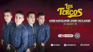 Los Tercos - Ando Navegando ( Ando Vacilando ) Audio Oficial