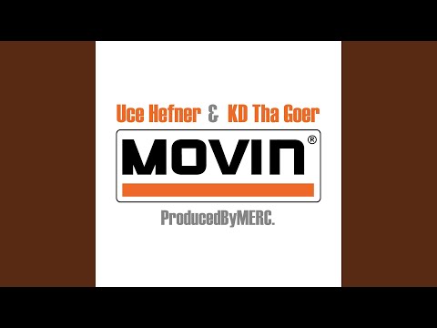 Movin' (feat. KD Tha Goer & ProducedByMERC.)