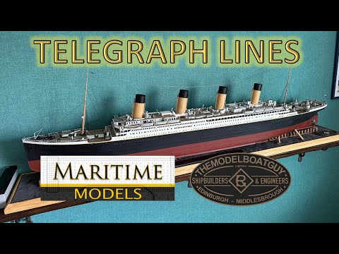 1:200 Titanic Add on Review 8 - Maritime Models Telegraph Lines