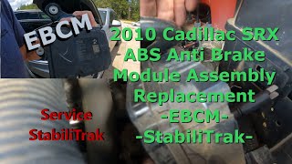 2010 Cadillac SRX ABS Anti Brake Pump Module Assembly Replacement   EBCM - StabiliTrak