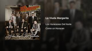 Los Huracanes Del Norte - La Viuda Margarita