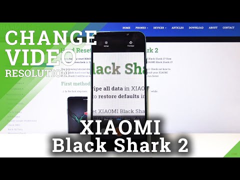 How to Change Video Quality in Xiaomi Black Shark 2  - Set Up Video Resolution
