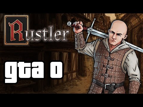 GTA В СРЕДНЕВЕКОВЬЕ  |  RUSTLER