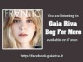 Gaia Riva - Beg For More 