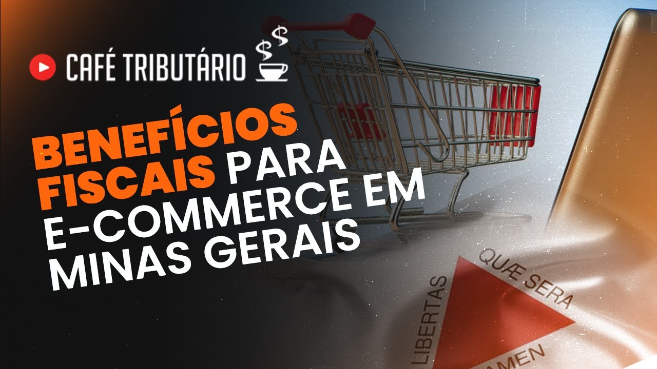 Beneficios Fiscais do Ecomercce para o Estado de Minas Gerais