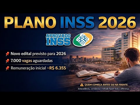 PLANO DE ESTUDO COMPLETO CONCURSO INSS 2026