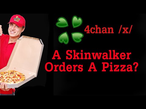 A Skinwalker Orders A Pizza? - 4chan /x/ Greentext