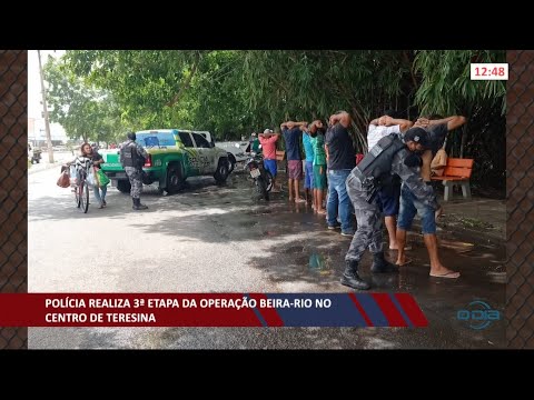 Polícia realiza 3a etapa da operação Beira-Rio no Centro de Teresina 01 02 2021