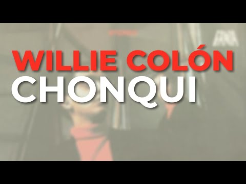 Willie Colón - Chonqui