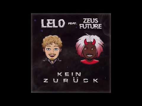 LELO feat. ZEUS FUTURE - KEIN ZURÜCK [prod. by Contraband] (Official Audio)