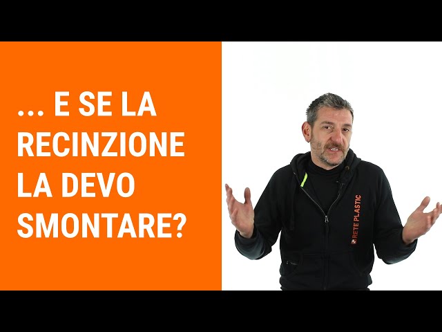 ... e se la recinzione la dobbiamo smontare?