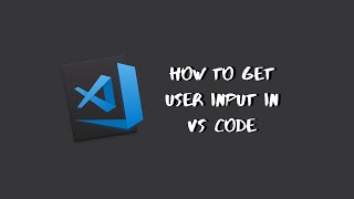 How to get User Input in Visual Studio Code | Run C/C++ Programs in Terminal