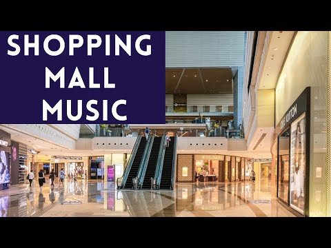 Shopping Mall Background Music | I Love Shopping | Shopping Mall Music | Retail Store Music