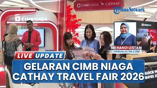 Banjir Promo, CIMB Niaga Cathay Travel Fair 2026 Suguhkan Kemudahan Travelling, Hadir di 3 Kota