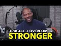PUSH THROUGH Your Struggles