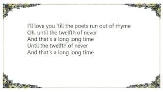 Charlie Landsborough - The Twelfth of Never Lyrics