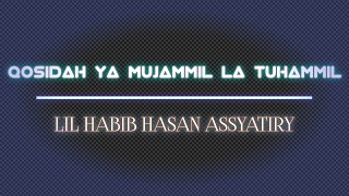 Download lagu Ya Mujammil La Tuhammil || As-Sayyid Al Habib Hasan As-Syathiri || Tarim Yaman Hadromaut mp3 Download lagu Ya Mujammil La Tuhammil || As-Sayyid Al Habib Hasan As-Syathiri || Tarim Yaman Hadromaut mp3