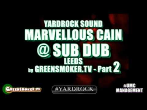 YARDROCK SOUND MARVELLOUS CAIN @SUB DUB - LEEDS PT 2.wmv