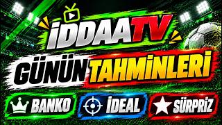 🔥 SALI GÜNÜ BANKO, İDEAL VE SÜRPRİZ TAHMİNLERİ! | İDDAATV