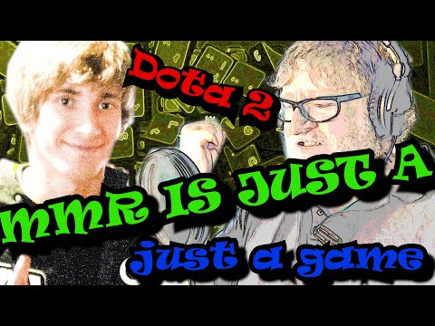 Dota 2 mmr is just a number (dota is just a game)