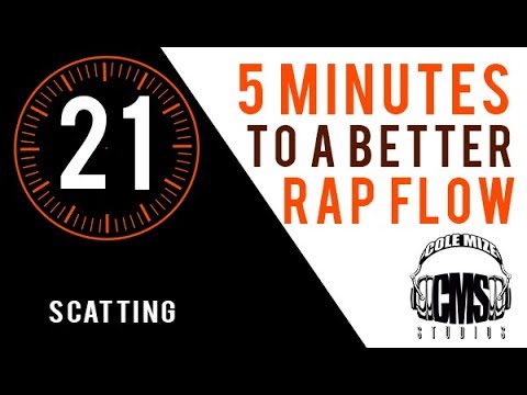 Scatting - 5 Minutes To A Better Rap Flow - ColeMizeStudios.com