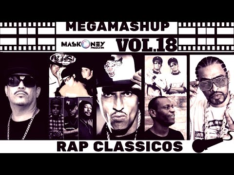Megamashup Vol 18 - Rap Classicos Brasil (DJ Maskoney Producer)