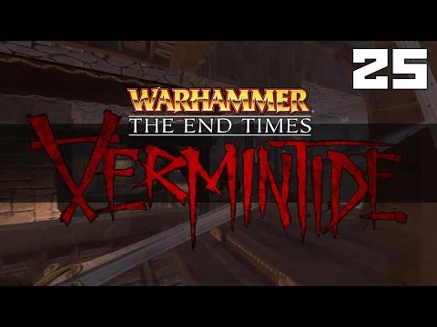 Let's Play Warhammer Vermintide Part 25
