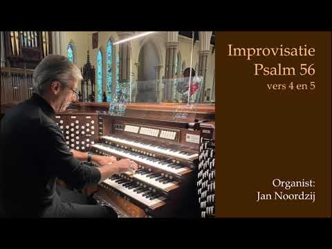 Improvisatie Psalm 56 vers 4 en 5 - Organist: Jan Noordzij