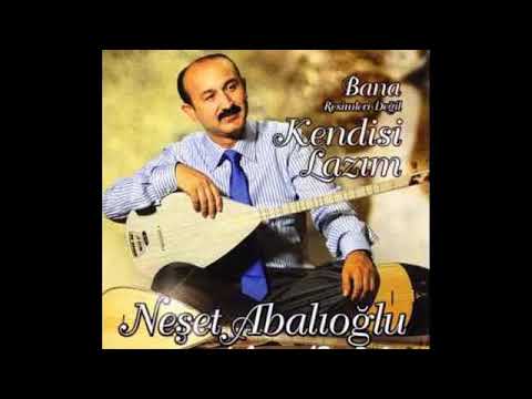 Neşet Abalıoğlu - Kendisi Lazım