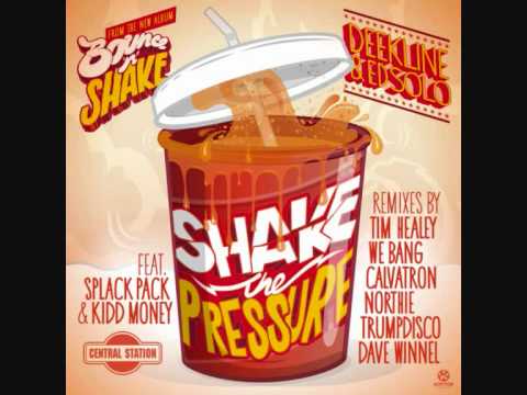 Deekline and Ed Solo (Ft. Splack Pack and Kidd Money) - Shake the Pressure (Tim Healey mix)