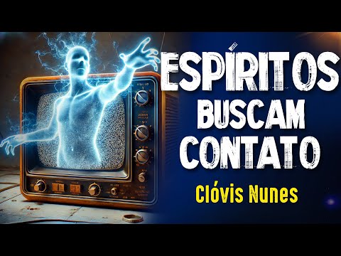 TRANSCOMUNICAÇÃO com os M0RT0S - Clóvis Nunes