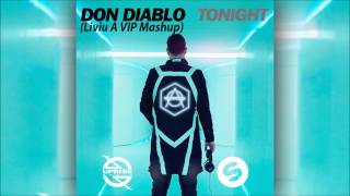 Don Diablo - Tonight (Liviu A. VIP Mashup)