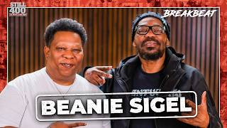 Beanie Sigel on Jay Z, Roc A Fella’s Early Days, and Coming Up in Philadelphia | Still 400