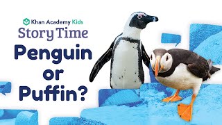 Penguin or Puffin? | Kids Book Read Aloud | Story Time with Khan Academy Kids | Nonfiction books