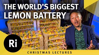How we made the world's biggest lemon battery - from the 2016 Christmas Lectures