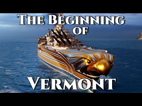 World of Warships: The Beginning of Vermont
