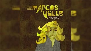 Marcos Valle - Estatica (Full Album Stream)
