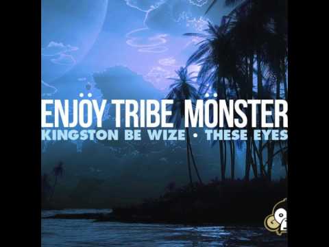 Enjoy Tribe Monster - Kingston Be Wize (Original Mix)