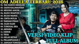 Download lagu OM ADELLA TERBARU - TAK HARUS MEMILIKI - GADIS  MANIS KALIMANTAN- ADELLA FULL ALBUM TERBARU 2026 mp3