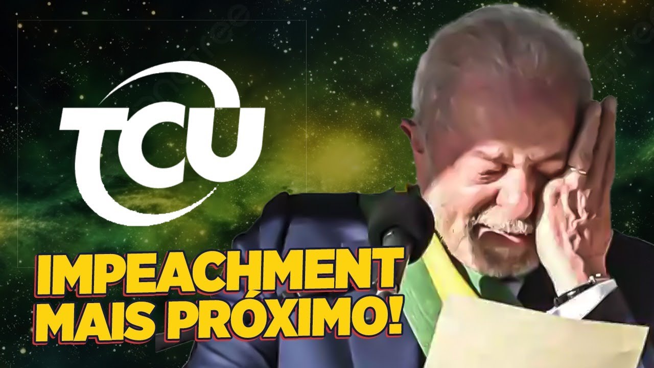 IMPEACHMENT do Lula: TCU confirma PEDALADA