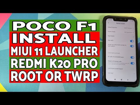 Poco F1 | Install MIUI 11 Launcher | Redmi K20 Pro | TWRP or Root