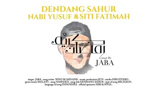 Download lagu Jaba | Dendang Sahur ( Nabi Yusuf & Siti Fatimah ) mp3