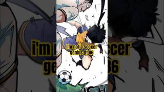 i'm not a soccer genius pt 86🔥 #anime #manga #manhwarecap #manhwa #manhwaedit #manhwaedit