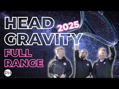 HEAD GRAVITY 2025 | FULL RANGE REVIEWED | Tennis Racket Review | PH Tennis